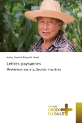Lettres paysannes : Mystérieux secrets, Secrets mystères - Marius Yannick Binyou-Bi-Homb