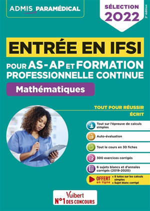 Entrée en IFSI pour AS-AP et formation professionnelle continue : mathématiques : sélection 2022 - Sébastien Drevet