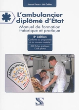L'ambulancier diplômé d'Etat : manuel de formation théorique et pratique - Laurent Facon