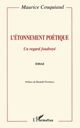 L'étonnement poétique : un regard foudroyé - Maurice Couquiaud