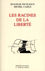 Les racines de la liberté - Basarab Nicolescu