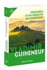 Mémoires d'un médecin de campagne - Vladimir Guiheneuf