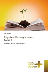 Poignées D'Enseignements Tome 1 - Yves Prigent