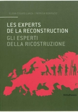 Les experts de la reconstruction : figures et stratégies de l'élite technique dans l'Europe de l'après-guerre. Gli esperti della ricostruzione : figure e stratégie dell'elite nell'Europa del dopoguerra