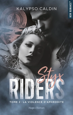 Styx riders. Vol. 2. La violence d'Aphrodite - Kalypso Caldin