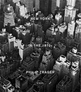 Philip Trager New York in the 1970s - Philip Trager