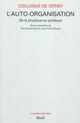 L'auto-organisation : de la physique au politique - Centre culturel international (Cerisy-la-Salle, Manche). Colloque (1981)