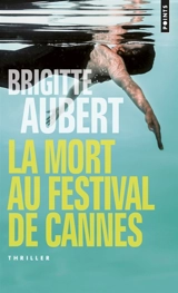 La mort au Festival de Cannes - Brigitte Aubert