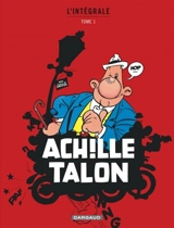 Achille Talon : l'intégrale. Vol. 1 - Greg