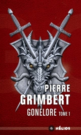 Gonelore. Vol. 1. Les Arpenteurs - Pierre Grimbert