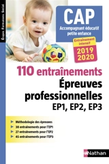 110 entraînements, épreuves professionnelles EP1, EP2, EP3, CAP accompagnant éducatif petite enfance : entraînement intensif, 2019-2020 - Louisa Rebih