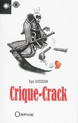 Crique-Crack : un récit de Sat Tenango - Dgé Oussour