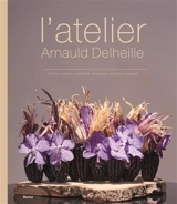 L'atelier Arnauld Delheille - Arnauld Delheille