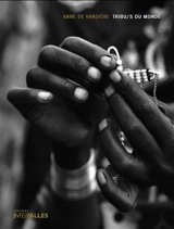 Tribu-s du monde - Anne de Vandière