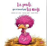 La poule qui n'aimait pas les oeufs - Séverine de La Croix