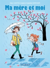 Ma mère et moi. Vol. 8. Inséparables - Marc Cantin