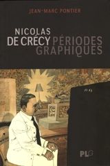 Nicolas de Crécy : périodes graphiques - Jean-Marc Pontier