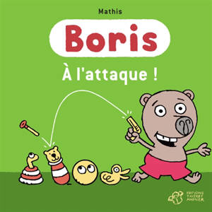 Boris. A l'attaque ! - Jean-Marc Mathis