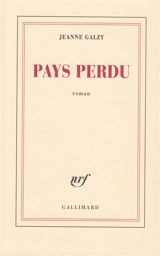 Pays perdu - Jeanne Galzy