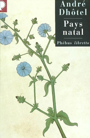 Pays natal - André Dhôtel
