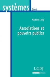 Associations et pouvoirs publics - Martine Long