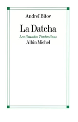 La datcha - Andreï Bitov