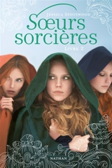 Soeurs sorcières. Vol. 2 - Jessica Spotswood