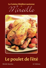 Le poulet de l'été - Mireille Sanchez