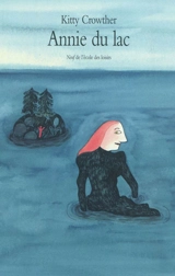 Annie du lac - Kitty Crowther