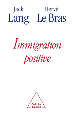 Immigration positive - Jack Lang