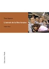 L'attrait de la fête foraine - Théo Esparon