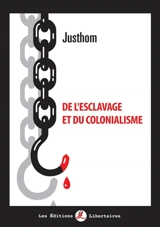 De l'esclavage et du colonialisme - Justhom