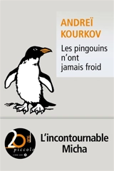 Les pingouins n'ont jamais froid - Andreï Kourkov