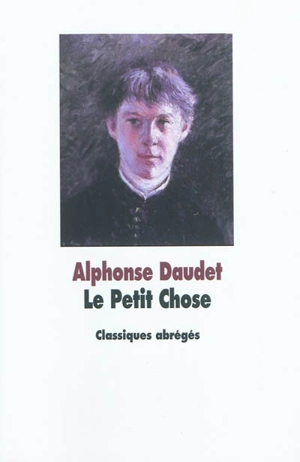 Le Petit Chose - Alphonse Daudet