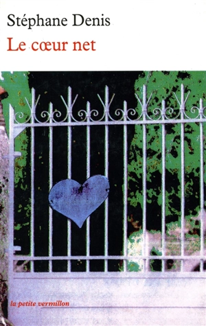 Le coeur net - Stéphane Denis
