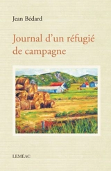 Journal d'un réfugié de campagne - Jean Bédard