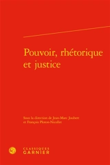 Pouvoir, rhétorique et justice