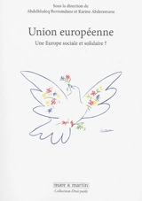Union européenne : une Europe sociale et solidaire ?