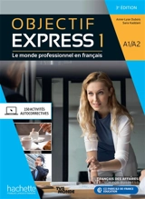 Objectif express 1 : le monde professionnel en français : A1-A2 - Anne-Lyse Dubois