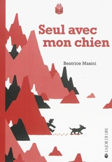 Seul avec mon chien - Beatrice Masini