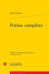 Poésies complètes - Jean de Sponde
