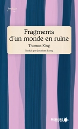 Fragments d'un monde en ruine - King, Thomas