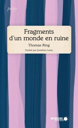 Fragments d'un monde en ruine - King, Thomas