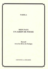 Mon pays, un jardin de poésie : recueil - Parola