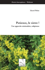 Patience, le sistre ! : une approche minimaliste, oulipienne - Marcel Peltier