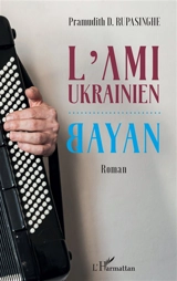 L'ami ukrainien : Bayan - Pramudith D. Rupasinghe