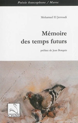 Mémoire des temps futurs - Mohamed el- Jerroudi