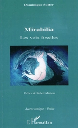 Mirabilia : les voix fossiles - Dominique Sutter