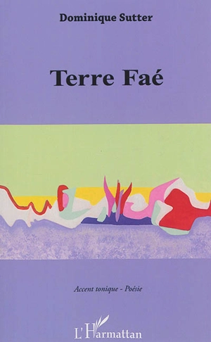 Terre faé - Dominique Sutter
