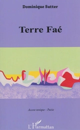 Terre faé - Dominique Sutter